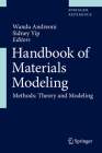 Handbook of Materials Modeling: Methods: Theory and Modeling By Wanda Andreoni (Editor), Sidney Yip (Editor) Cover Image