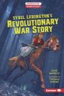 Sybil Ludington's Revolutionary War Story (Narrative Nonfiction: Kids in War) By Katie Marsico, Thomas Girard (Illustrator) Cover Image