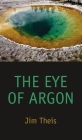 The Eye of Argon By Jim Theis, Weinstein Lee Cover Image