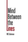 Mind Between the Lines By Wc Coleman Cover Image