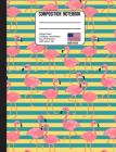 Composition Notebook College Ruled: Pink Flamingo Tropical Back to School Composition Book for Teachers, Students, Kids and Teens By Curlyq Paper Press Cover Image