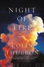 Night of Fire: A Novel By Colin Thubron Cover Image