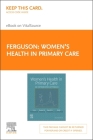 Women's Health in Primary Care - Elsevier eBook on Vitalsource (Retail Access Card): An Integrated Approach Cover Image