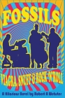 Fossils - Viagra Snuff and Rock 'n' Roll By Robert A. Webster Cover Image