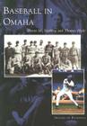 Baseball in Omaha (Images of Baseball) By Devon M. Niebling, Thomas Hyde Cover Image