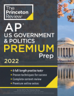 Princeton Review AP U.S. Government & Politics Premium Prep, 2022: 6 Practice Tests + Complete Content Review + Strategies & Techniques (College Test Preparation) Cover Image