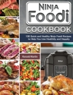 Ninja Foodi Cookbook: 100 Quick and Healthy Ninja Foodi Recipes to Help You Live Healthily and Happily Cover Image