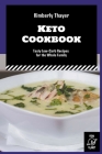 Keto Cookbook: Tasty Low-Carb Recipes for the Whole Family By Kimberly Thayer Cover Image