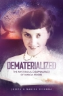 Dematerialized: The Mysterious Disappearance of Marcia Moore Cover Image