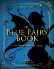 The Blue Fairy Book: Complete and Unabridged (Andrew Lang Fairy Book Series #1) Cover Image