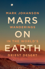 Mars on Earth: Wanderings in the World's Driest Desert Cover Image