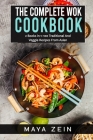 The Complete Wok Cookbook: 2 Books in 1: 100 Traditional And Veggie Recipes From Asian Cover Image