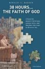 38 Hours.....The Faith of God By Berkley C. Badger Cover Image