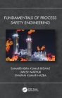 Fundamentals of Process Safety Engineering By Samarendra Kumar Biswas, Umesh Mathur, Swapan Kumar Hazra Cover Image
