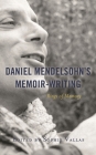 Daniel Mendelsohn's Memoir-Writing: Rings of Memory (Lexington Studies in Jewish Literature) By Sophie Vallas (Editor), Sophie Vallas (Contribution by), Laurence Benarroche (Contribution by) Cover Image