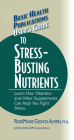 User's Guide to Stress-Busting Nutrients (Basic Health Publications User's Guide) Cover Image