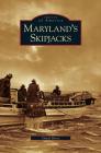 Maryland's Skipjacks By David Berry Cover Image