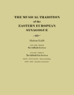 The Musical Tradition of the Eastern European Synagogue: Volume 3b: The Sabbath Day Services (Judaic Traditions in Literature) By Sholom Kalib Cover Image