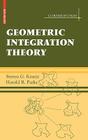 Geometric Integration Theory (Cornerstones) By Steven G. Krantz, Harold R. Parks Cover Image