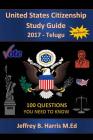United States Citizenship Study Guide and Workbook - Telugu: 100 Questions You Need To Know Cover Image