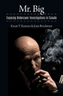 Mr. Big: Exposing Undercover Investigations in Canada Cover Image