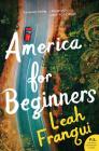 America for Beginners: A Novel By Leah Franqui Cover Image