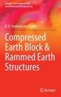 Compressed Earth Block & Rammed Earth Structures (Springer Transactions in Civil and Environmental Engineering) By B. V. Venkatarama Reddy Cover Image