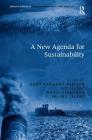 A New Agenda for Sustainability (Routledge Studies in Environmental Policy and Practice) By Bo Elling, Kurt Aagaard Nielsen (Editor), Erling Jelsøe Cover Image