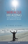 My Miracle Healing from Type 2 Diabetes in Ninety Days: A True Story By Sr. McArthur, Herbert E. Cover Image