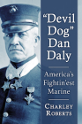 Devil Dog Dan Daly: America's Fightin'est Marine Cover Image