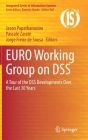 Euro Working Group on Dss: A Tour of the Dss Developments Over the Last 30 Years (Integrated Information Systems) Cover Image