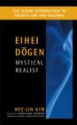 Eihei Dogen: Mystical Realist Cover Image