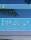 Propel Kingdom Dimension Bible: Prosperity Releases On Purposed Effective Leaders Cover Image