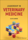 Leadership in Veterinary Medicine By Clive Elwood Cover Image