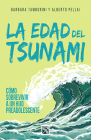 La Edad del Tsunami.: Como Vivir Con Un Hijo Preadolescente By Alberto Pellai, Barbara Tamborini Cover Image