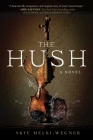 The Hush: A Novel Cover Image