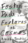 Foster Dade Explores the Cosmos By Nash Jenkins Cover Image