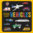 Vehicles (The Kids' Picture Show) By Chieri DeGregorio, Steve DeGregorio Cover Image