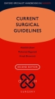 Current Surgical Guidelines (Oxford Specialist Handbooks in Surgery) Cover Image