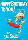Happy Birthday to You! (Classic Seuss) Cover Image