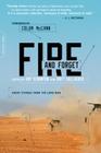 Fire and Forget: Short Stories from the Long War By Roy Scranton (Editor), Matt Gallagher (Editor), Colum McCann (Foreword by), Siobhan Fallon (Contributions by), Colby Buzzell (Contributions by), Brian Turner (Contributions by) Cover Image