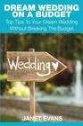 Dream Wedding on a Budget: Top Tips to Your Dream Wedding Without Breaking the Budget Cover Image