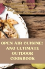 Open Air Cuisine! Ang Ultimate Outdoor Cookbook Cover Image