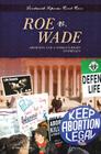 Roe V. Wade: Abortion and a Woman's Right to Privacy: Abortion and a Woman's Right to Privacy (Landmark Supreme Court Cases) Cover Image
