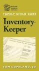 Family Child Care Inventory-Keeper: The Complete Log for Depreciating and Insuring Your Property (Redleaf Business) By Tom Copeland Cover Image