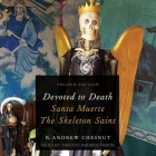 Devoted to Death: Santa Muerte, the Skeleton Saint, 2nd Edition Cover Image