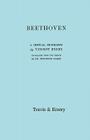 Beethoven. A Critical Biography. [Facsimile of First English edition 1912]. By Vincent D'Indy, Travis &. Emery (Notes by) Cover Image