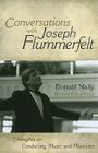 Conversations with Joseph Flummerfelt: Thoughts on Conducting, Music, and Musicians Cover Image