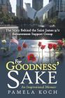 For Goodness' Sake: The Story Behind the Saint James 9/11 Bereavement Support Group Cover Image
