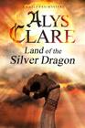Land of the Silver Dragon (Aelf Fen Mysteries) Cover Image